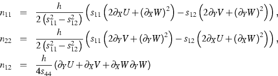 \begin{eqnarray}
n_{11} &=&\frac{h}{2\left( s_{11}^{2}-s_{12}^{2}\right) }\left(...
 ...\partial _{Y}U+\partial _{X}V+\partial
_{X}W\partial _{Y}W\right) \end{eqnarray}