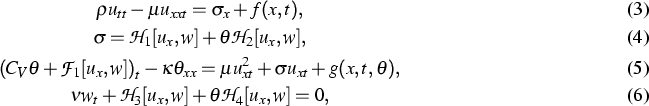 \begin{gather}
\rho u_{tt} - \mu u_{xxt} = \sigma_x + f(x,t),
\ \sigma = {\math...
 ... \nu w_t + {\mathcal H}_3[u_x,w] + \theta {\mathcal H}_4[u_x,w] = 0,\end{gather}