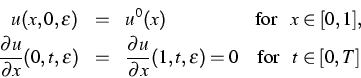 \begin{eqnarray*}
u(x,0,\varepsilon) & = & u^0 (x) \qquad \qquad \ \mbox{ for } ...
 ...{\partial x} (1,t,\varepsilon) = 0 \ \ \mbox{ for } \ t \in [0,T]\end{eqnarray*}