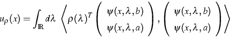 \begin{displaymath}
u_{\varrho}(x) = \int_\mathbb{R}d{\lambda}\; \left<{\varrho}...
 ...,{\lambda},b)\ \psi(x,{\lambda},a)\end{array}\right)
\right\gt\end{displaymath}