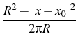 $\displaystyle {\frac{{R^2-\vert x-x_0\vert^2}}{{2\pi R}}}$