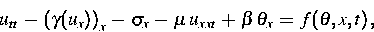 \begin{displaymath}
u_{tt}\,-\,\left(\gamma
(u_x)\right)_x\,-\,\sigma_x\,-\,\mu\,u_{xxt}\,+\,\beta\,\theta_x\,=\,f
(\theta, x, t)\,,\end{displaymath}