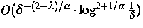 $O(\delta^{-(2-\lambda)/\alpha}\cdot \log^{2+1/\alpha}
\frac{1}{\delta})$