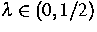 $\lambda\in (0,1/2)$