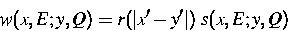 \begin{displaymath}
w({\mbox{\boldmath$x$}},E;{\mbox{\boldmath$y$}},Q)=
r(\vert{...
 ...}}}'\vert)\;
s({\mbox{\boldmath$x$}},E;{\mbox{\boldmath$y$}},Q)\end{displaymath}