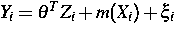 $ Y_i =\theta^T Z_i +m(X_i)+\xi_i$