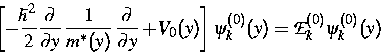 \begin{eqnarray*}
\left[
- \frac{\hbar^2}{2} \frac{\partial}{\partial y } \,
 \f...
 ...)
\right]\psi_k^{(0)}(y)
= {\mathcal E}_{k}^{(0)} \psi_k^{(0)}(y)\end{eqnarray*}