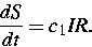 \begin{displaymath}
\!\!\!\!\!\!\!\!\!\!\!\!\!\!\!\!\!\!\!\!\!\!\!\frac{dS}{dt} = c_1IR .\end{displaymath}