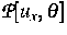 ${\cal P} [u_x, \theta]$