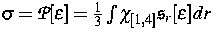 $\sigma={\cal P}[\epsilon]
 =\frac{1}{3}\int \chi_{[1,4]} {{\frak s}}_r[\epsilon] dr$