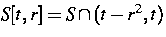 $S[t,r] = S \cap (t - r^2,t)$