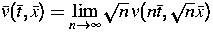 ${\bar{v}}({\bar{t}},{\bar{x}})=\lim\limits_{n\rightarrow \infty }\sqrt{n}\,v(n{\bar{t}},\sqrt{n}{\bar{x}})$