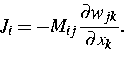 \begin{displaymath}
J_{i}=-M_{ij}\frac{\partial w_{jk}}{\partial x_{k}}.\end{displaymath}
