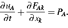 \begin{displaymath}
\frac{\partial u_{A}}{\partial t}+\frac{\partial F_{Ak}}{\partial x_{k}}=P_{A}. \end{displaymath}