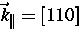 $\vec{k}_\Vert=[110]$