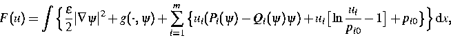 \begin{displaymath}
F(u)=\int\Big\{\frac{\varepsilon}{2}\vert\nabla\psi\vert^2+g...
 ...[\ln{\frac{u_i}{p_{i0}}}-1\big]+p_{i0}\big\}\Big\}
\,\mbox{d}x,\end{displaymath}