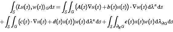 \begin{displaymath}
\begin{array}
{c}
\displaystyle\int_{S}
\langle Lu(s), w(s) ...
...) \, \mathrm{d} \lambda_{\partial G} \, \mathrm{d} s\end{array}\end{displaymath}