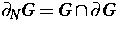 $\partial_N G = G \cap \partial G$