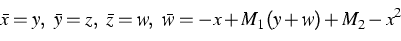 \begin{displaymath}
\bar{x} = y, \ \bar{y} = z, \ \bar{z} = w, \ \bar{w} =-x+ M_1 (y+w) +
M_2 - x^2\end{displaymath}