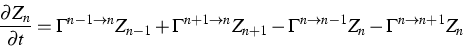 \begin{displaymath}
\frac{\partial Z_{n}}{\partial t}=\Gamma ^{n-1\rightarrow n}...
...\Gamma ^{n\rightarrow n-1}Z_{n}-\Gamma
^{n\rightarrow n+1}Z_{n}\end{displaymath}