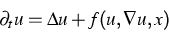 \begin{displaymath}
\partial _t u= \Delta u + f(u,\nabla u,x)\end{displaymath}