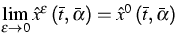 $\lim\limits_{\varepsilon
\rightarrow 0}\hat{x}^{\varepsilon }\left( \bar{t},\bar{\alpha}\right) =\hat{x}^{0}\left( \bar{t},\bar{\alpha}\right) $