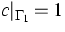 $c\vert _{\Gamma_1}=1$