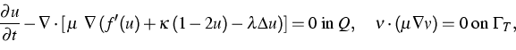 \begin{displaymath}
\dfrac{\partial u}{\partial t} -
\nabla \cdot [\,\mu~ \nabl...
... Q,\quad
\nu \cdot (\mu \nabla v) = 0 \;\text{on}\; \Gamma_T ,\end{displaymath}