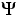 $\displaystyle\Psi$