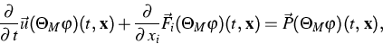 \begin{displaymath}
\frac{\partial }{\partial {\,t}}\vec{u}(\Theta _{M}\varphi )...
...)(t,\,\mathbf{x})=\vec{P}(\Theta _{M}\varphi )(t,\,\mathbf{x}),\end{displaymath}