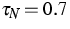 $\tau _{N}=0.7$