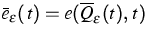 $\bar{e}_{\epsilon }(\,t)=e(\overline{Q}_{\varepsilon }(t),\,t)$