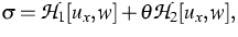 $\displaystyle{}\sigma = {\mathcal H}_1 [u_x,w] + \theta {\mathcal H}_2 [u_x,w],$