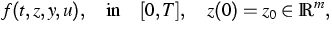 $\displaystyle{}f(t,z,y,u), \quad
\text{in} \quad [0,T], \quad z(0) = z_0 \in \IR^m,$