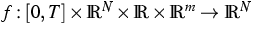 $f : [0,T] \times \IR^N \times \IR \times \IR^m \to \IR^N$