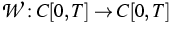 $\mathcal W : C[0,T] \to C[0,T]$