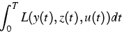 \begin{displaymath}
\int_0^T L(y(t),z(t),u(t)) dt\end{displaymath}