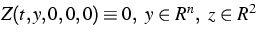 $Z(t,y,0,0,0) \equiv 0, \ y\in R^n, \ z\in R^2 $