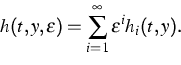 \begin{displaymath}
h(t,y,\varepsilon)=\sum_{i=1}^{\infty}\varepsilon^i h_i(t,y).\end{displaymath}