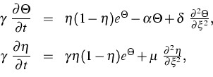 \begin{displaymath}
\begin{array}
{rcl}\displaystyle
\gamma \ \frac{\partial\The...
 ...heta + \mu \ \frac{\partial^2 \eta}{\partial \xi^2},\end{array}\end{displaymath}