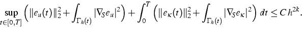 \begin{displaymath}
 \sup_{t\in[0,T]}\Big( \vert\hskip -1pt \vert e_u(t) \vert\h...
 ...rt{\nabla}_{\!\!S}e_{\kappa}\vert^2 \Big) \;dt
 \leq C\,h^{2k}.\end{displaymath}