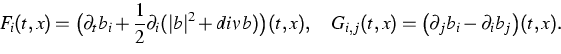 \begin{displaymath}
F_i(t,x)=
\big(\partial_t b_i+\frac{1}{2}\partial_i({\vert b...
 ...ad
 G_{i,j}(t,x)=\big(\partial_j b_i-\partial_i b_j\big)(t,x) .\end{displaymath}