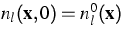 $n_l( {\bf x} ,0)=n_l^0( {\bf x} )$