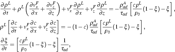 \begin{eqnarray*}
& & \frac{\partial \rho ^{L}}{\partial t}+\rho ^{L}\left( \fra...
 ...L}}{p_{0}}\left( 1-\xi
\right) -\xi \right] \frac{1}{\tau _{ad}},\end{eqnarray*}