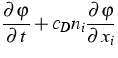 $\displaystyle{}\frac{\partial\,\varphi}{\partial{\,t}}+
c_Dn_i\frac{\partial\,\varphi}{\partial{\,x_i}}$