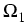 $\displaystyle \Omega_{1}^{}$