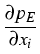 $\displaystyle {\frac{{\partial p_E}}{{\partial x_i}}}$