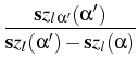 $\displaystyle {\frac{{{{\bf s}
z}_{l {\alpha^{\prime}}}({\alpha^{\prime}})}}{{{{\bf s}
z}_l({\alpha^{\prime}})-{{\bf s}
z}_l({\alpha})}}}$